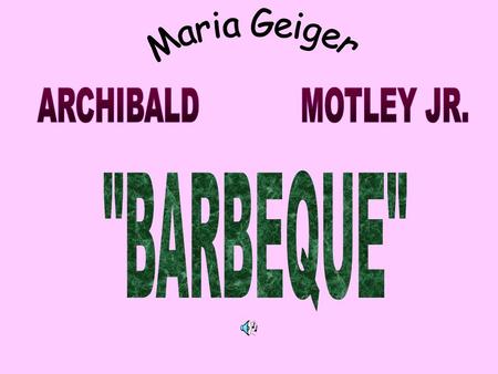 Maria Geiger ARCHIBALD MOTLEY JR. BARBEQUE