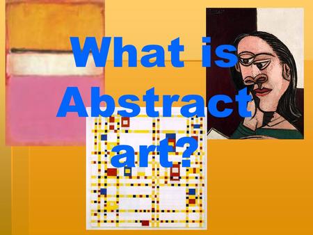 What is Abstract art?.