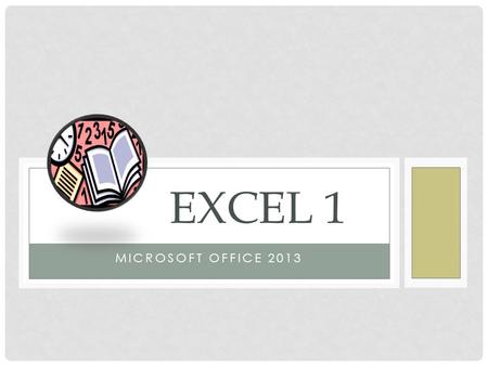 MICROSOFT OFFICE 2013 EXCEL 1. 2 File Tab 1 Title Bar 5. Group 7 Name Box 6 Active Cell 8 Formula Bar 4 Ribbon 9 Column 10. Row 11 Sheet Tabs 12 View.