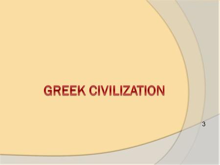 3. The Dark Age (Iron Age): Lefkandi Greece in the late Bronze Age.