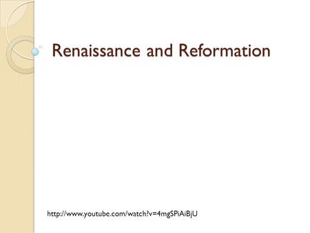 Renaissance and Reformation