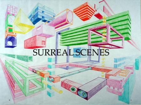 SURREAL SCENES. Perspective Drawing During the Renaissance artists became interested in making two-dimensional (flat) artwork look three- dimensional.