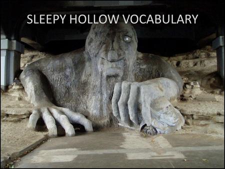 SLEEPY HOLLOW VOCABULARY