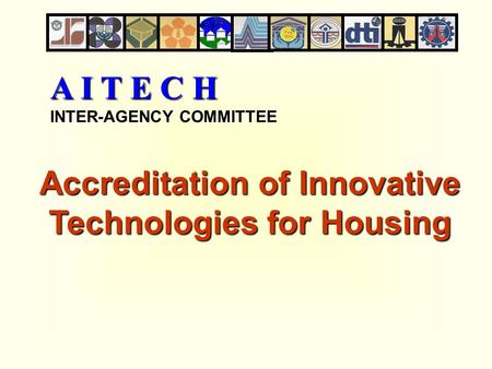 Accreditation of Innovative Technologies for Housing