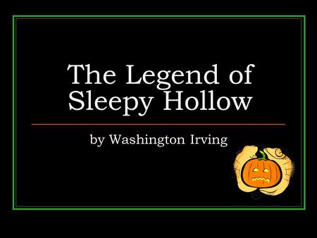 The Legend of Sleepy Hollow