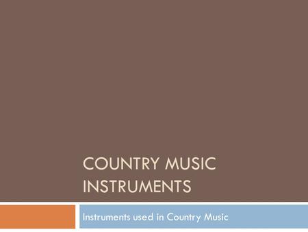 Country Music Instruments