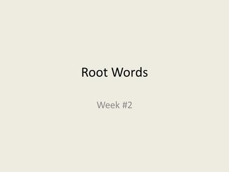 Root Words Week #2. Av, avi Bird Aves, aviation Aves is the class of animals composed of birds.