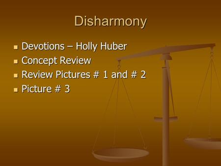 Disharmony Devotions – Holly Huber Devotions – Holly Huber Concept Review Concept Review Review Pictures # 1 and # 2 Review Pictures # 1 and # 2 Picture.