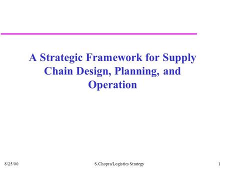 A Strategic Framework for Supply Chain Design, Planning, and Operation