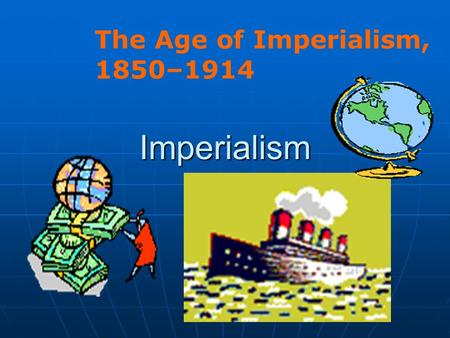 The Age of Imperialism, 1850–1914