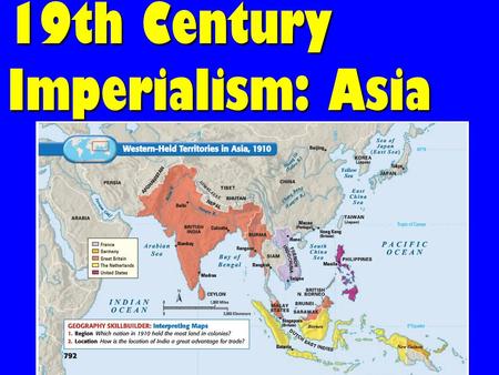 19th Century Imperialism: Asia. India: Jewel in the Crown.