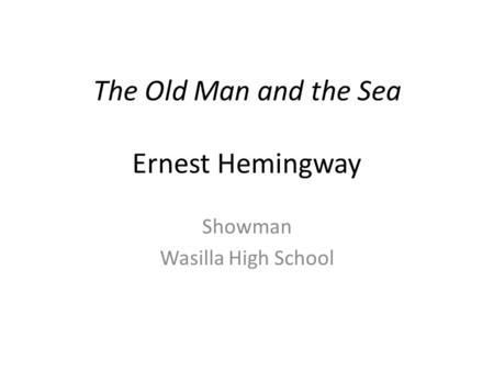 The Old Man and the Sea Ernest Hemingway