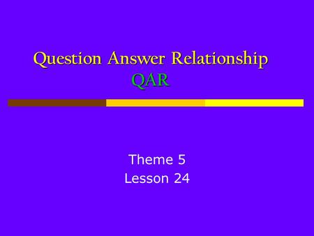 Question Answer Relationship QAR