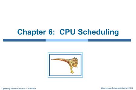 Chapter 6: CPU Scheduling