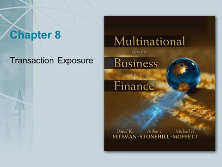 Chapter 8 Transaction Exposure.