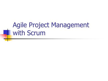 Agile Project Management with Scrum