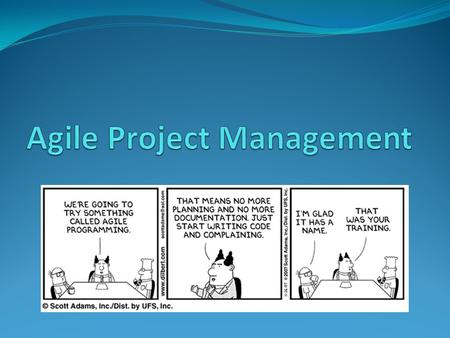 What Is Agile? Agile is a group of software development methodologies Scrum Extreme Programming (XP) Lean Etc. Key Characteristics: Small increments Adaptive.