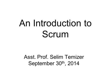 An Introduction to Scrum