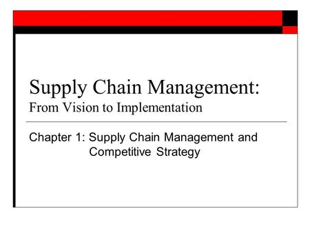 Supply Chain Management: From Vision to Implementation