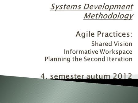  User assignments (product owner)  ‘circle’  1 st sprint: ◦ Scrum Boards (informative workspace)  Product -, release -, sprint -, defect backlog 