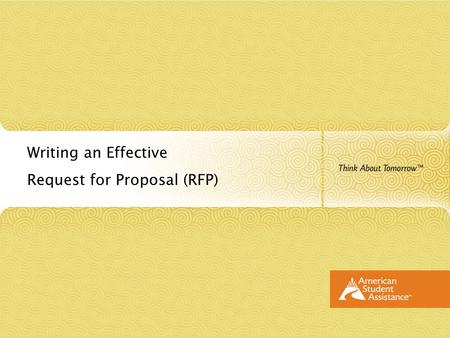 Writing an Effective Request for Proposal (RFP). AGENDA 1.What is an RFP? 2.Why an RFP? 3.Do you need an RFI? 4.Mapping out the “Is” vs. the “Should”