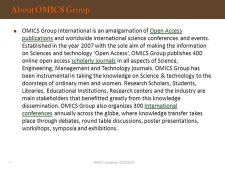 OMICS Group International is an amalgamation of Open Access publications and worldwide international science conferences and events. Established in the.