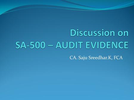 Discussion on SA-500 – AUDIT EVIDENCE