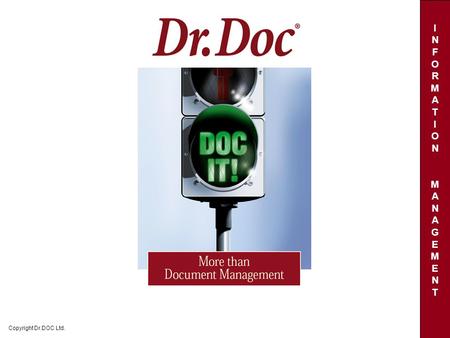 INFORMATIONMANAGEMENTINFORMATIONMANAGEMENT Copyright Dr.DOC Ltd.