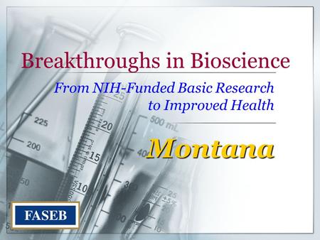 Breakthroughs in Bioscience From NIH-Funded Basic Research to Improved Health Montana.