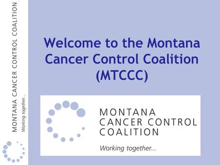 Welcome to the Montana Cancer Control Coalition (MTCCC)