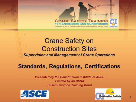 1 Crane Safety on Construction Sites Supervision and Management of Crane Operations Standards, Regulations, Certifications Presented by the Construction.