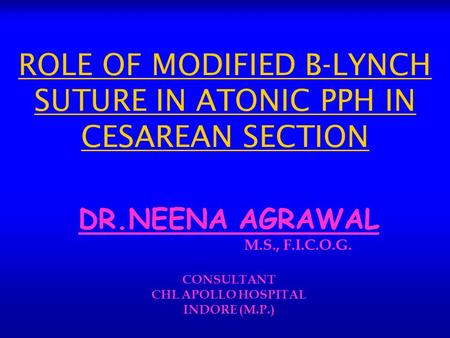 ROLE OF MODIFIED B-LYNCH SUTURE IN ATONIC PPH IN CESAREAN SECTION