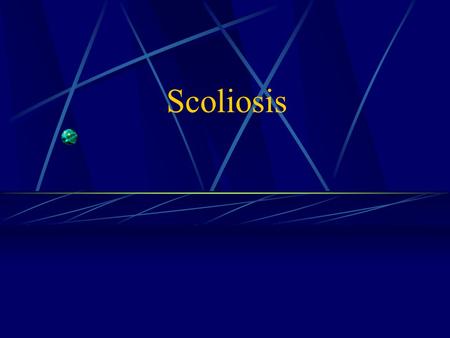 Scoliosis.