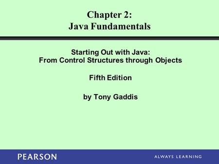 Chapter 2: Java Fundamentals