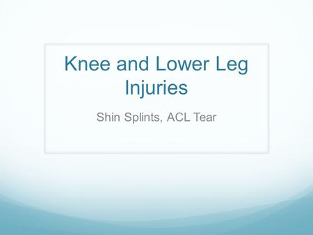 Knee and Lower Leg Injuries