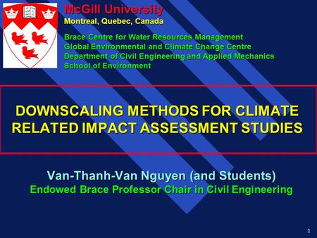 DOWNSCALING METHODS FOR CLIMATE RELATED IMPACT ASSESSMENT STUDIES