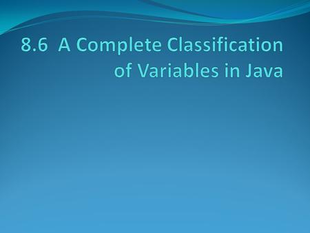 Variable types We have already encountered the idea of a variable type. It is also possible to think about variables in terms of their kind, namely: 1)