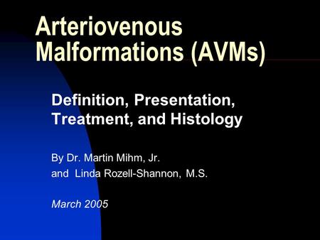 Arteriovenous Malformations (AVMs)