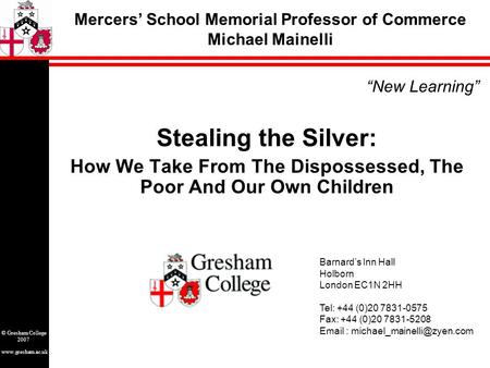 “New Learning” Barnard’s Inn Hall Holborn London EC1N 2HH Tel: +44 (0)20 7831-0575 Fax: +44 (0)20 7831-5208