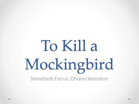 Standards Focus: Characterization