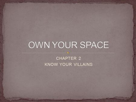 CHAPTER 2 KNOW YOUR VILLAINS. Who writes it: Malware writers vary in age, income level, location, social/peer interaction, education level, likes, dislikes.