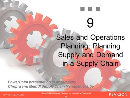 9 Sales and Operations Planning: Planning Supply and Demand in a Supply Chain.