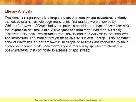 Literary Analysis Traditional epic poetry tells a long story about a hero whose adventures embody the values of a nation. Although many of his first readers.