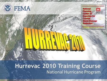 Hurrevac 2010 Training Course National Hurricane Program.