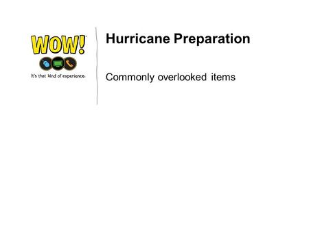 Hurricane Preparation Commonly overlooked items. Erron Pettry  Datacenter Background in Florida  Knowledge of redundant systems  High rise buildings.