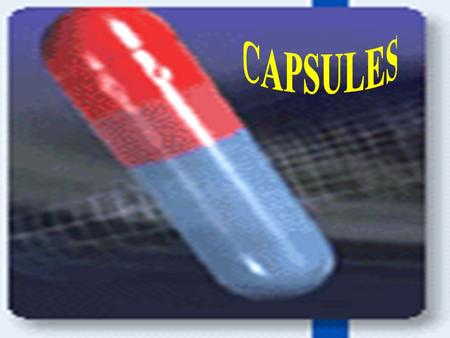 CAPSULES.