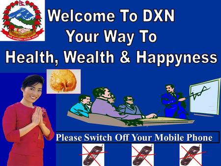 Health, Wealth & Happyness Please Switch Off Your Mobile Phone