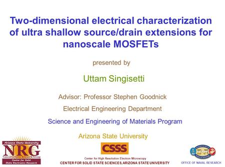 Center for High Resolution Electron Microscopy CENTER FOR SOLID STATE SCIENCES, ARIZONA STATE UNIVERSITY OFFICE OF NAVAL RESEARCH Two-dimensional electrical.