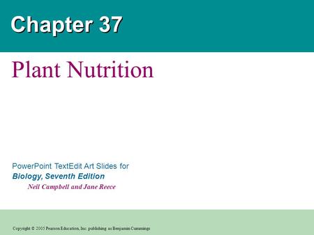 Copyright © 2005 Pearson Education, Inc. publishing as Benjamin Cummings PowerPoint TextEdit Art Slides for Biology, Seventh Edition Neil Campbell and.