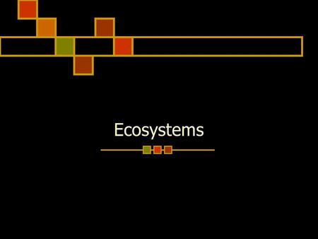 Ecosystems.